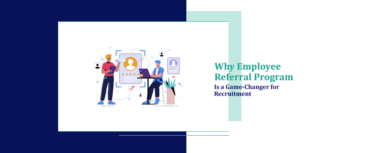 Why the Employee Referral Program is a Game-Changer for Recruitment