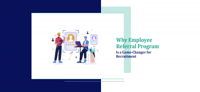 Why the Employee Referral Program is a Game-Changer for Recruitment
