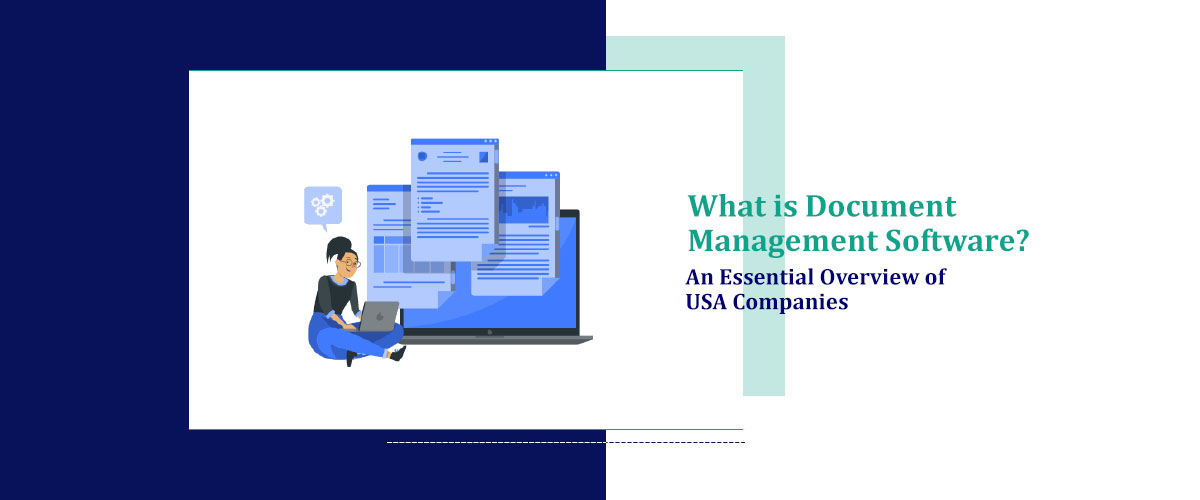 What is Document Management Software? An Essential Overview of USA Companies