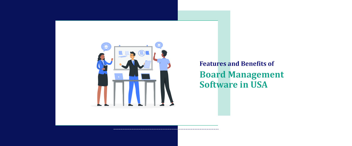 Features and Benefits of Board Management Software in USA