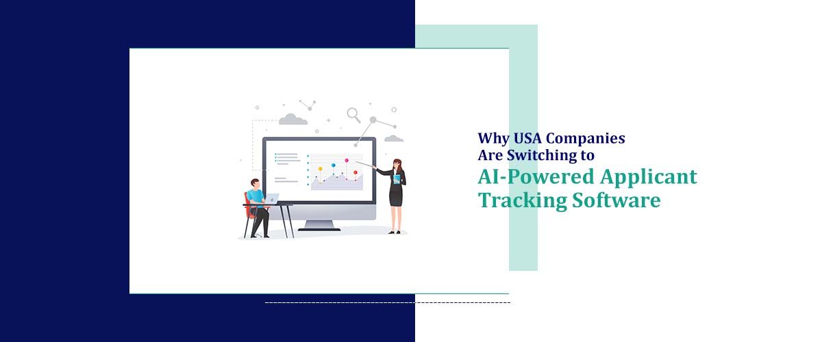 Why USA Companies are Switching to AI-Powered Applicant Tracking Software